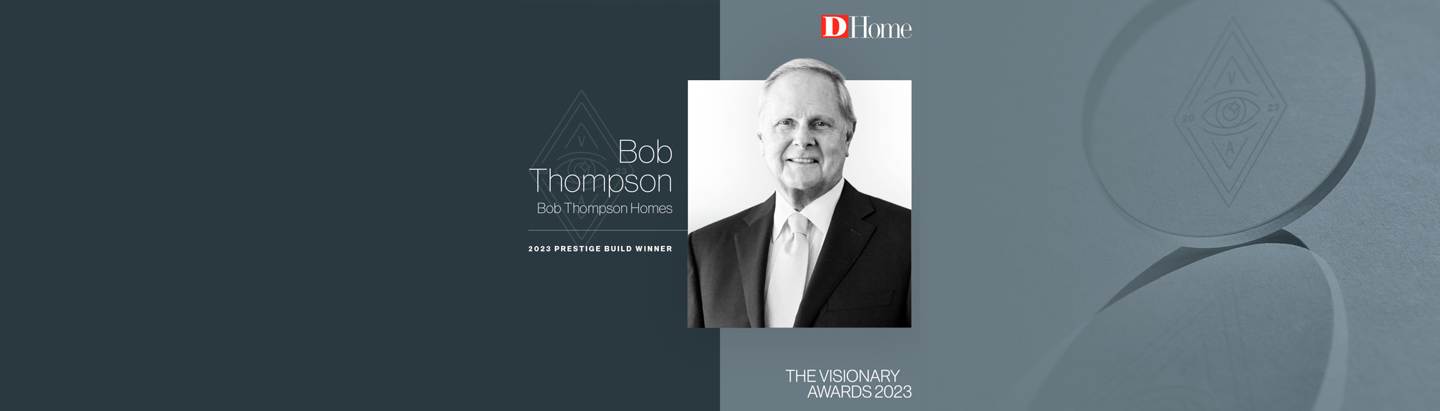 DHome The Visionary Awards 2023, Bob Thompson, Bob Thompson Homes
